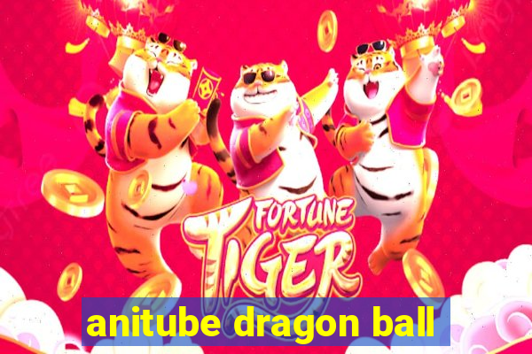 anitube dragon ball